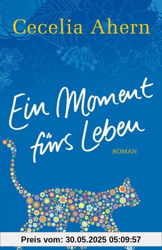 Ein Moment fürs Leben: Roman Ein Moment fürs Leben: Roman