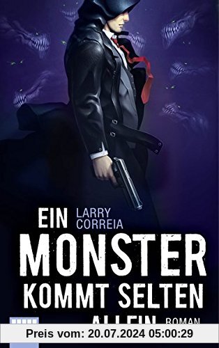 Ein Monster kommt selten allein: Roman (Monster Hunter, Band 3)