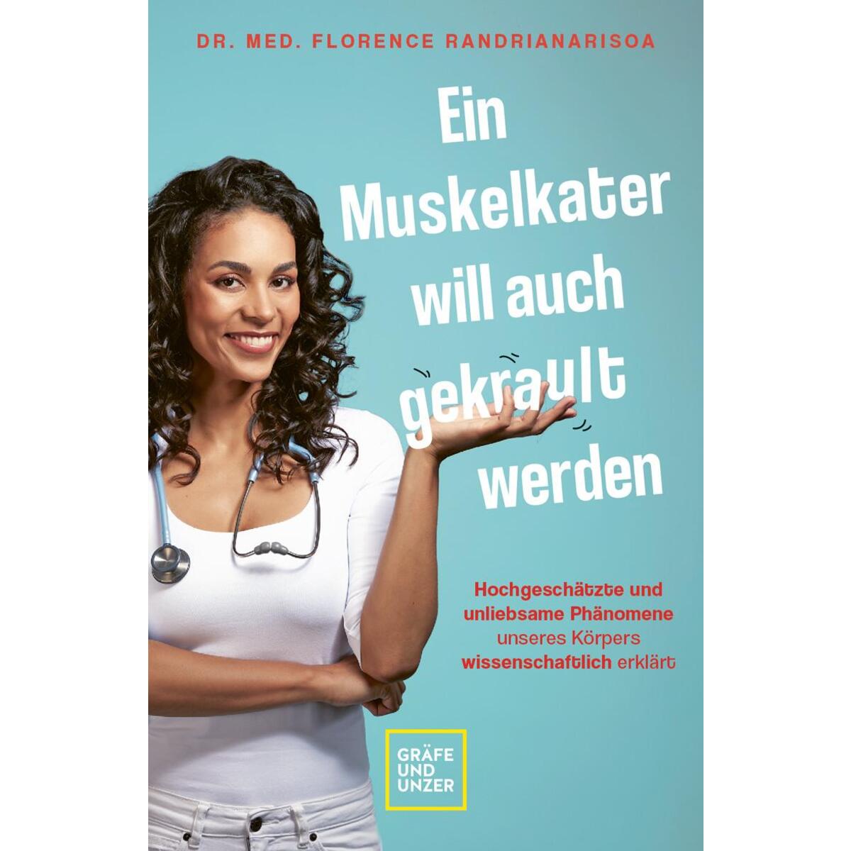 Ein Muskelkater will auch gekrault werden Ein Muskelkater will auch gekrault werden von Gräfe u. Unzer AutorenV