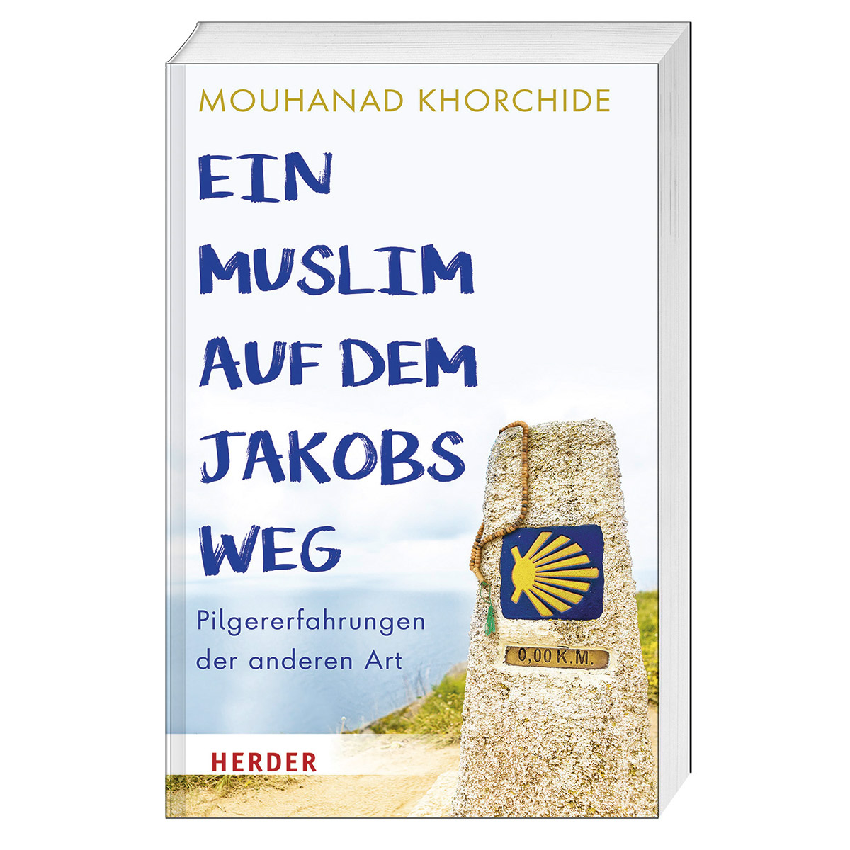 Ein Muslim auf dem Jakobsweg Ein Muslim auf dem Jakobsweg von Herder Verlag GmbH