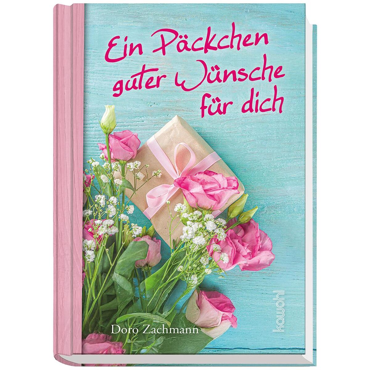 Ein Päckchen guter Wünsche für dich von Kawohl-Verlag