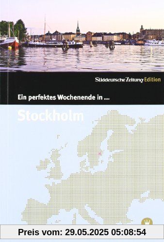 Ein Perfektes Wochenende in... Stockholm