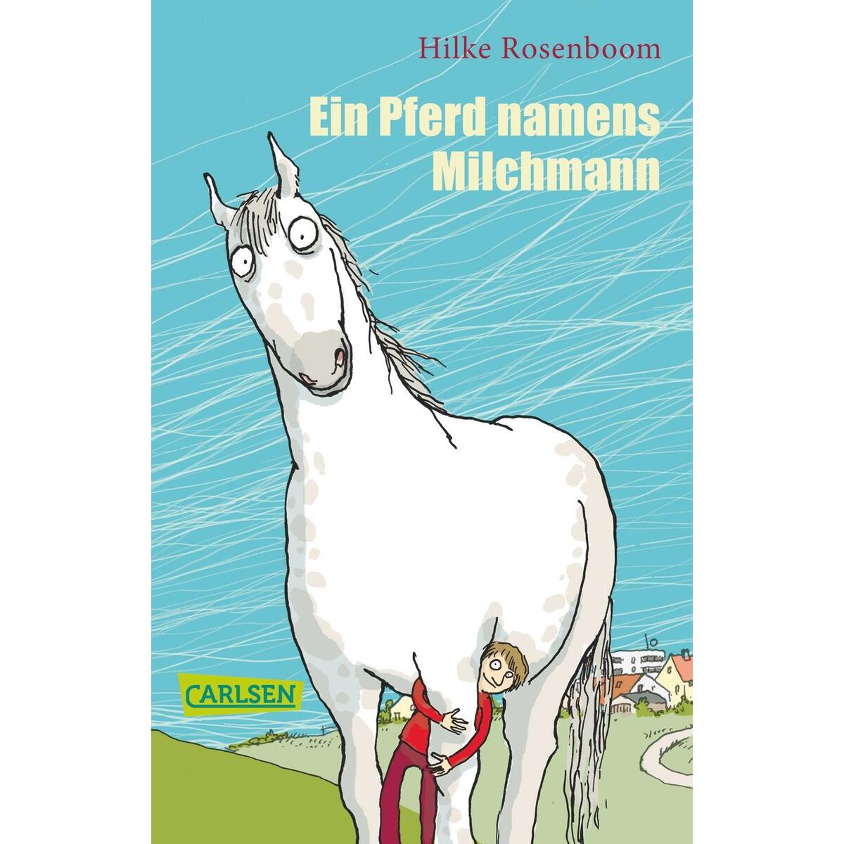 Ein Pferd namens Milchmann von Carlsen Verlag GmbH