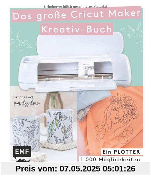 Ein Plotter - 1.000 Möglichkeiten - Das große Cricut Maker Kreativ-Buch von @machsschoen: Mit 111 Motivvorlagen zum Download. Schneiden, prägen, ... und mehr. Alle Grundlagen einfach erklärt