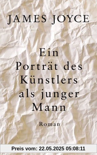 Ein Porträt des Künstlers als junger Mann: Roman