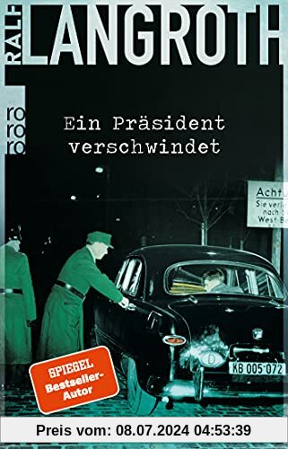 Ein Präsident verschwindet: Historischer Thriller (Die Philipp-Gerber-Romane, Band 2)