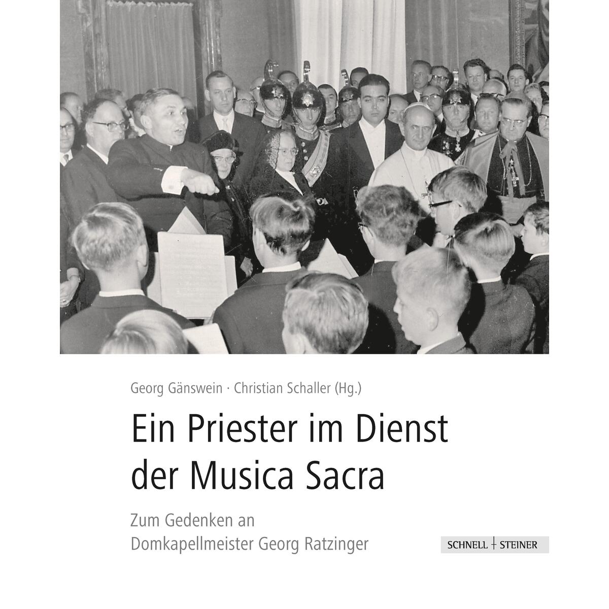 Ein Priester im Dienst an der Musica Sacra Ein Priester im Dienst an der Musica Sacra von Schnell & Steiner GmbH