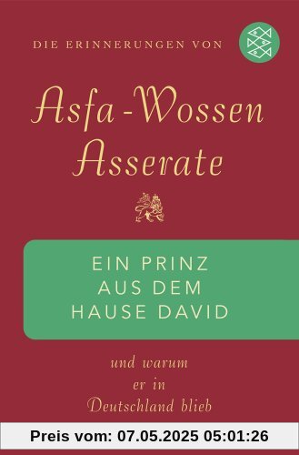 Ein Prinz aus dem Hause David: Und warum er in Deutschland blieb Die Erinnerungen von Asfa Wossen Asserate: Und warum er in Deutschland blieb. Die Erinnerungen von Asfa Wossen Asserate