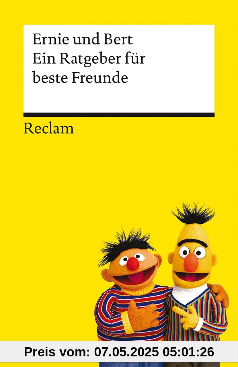Ein Ratgeber für beste Freunde: Das Geschenkbuch mit den Kultfiguren aus der Sesamstraße (Reclams Universal-Bibliothek)