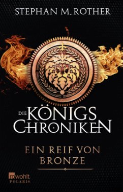 Ein Reif von Bronze / Die Königs-Chroniken Bd.2 von Rowohlt TB.