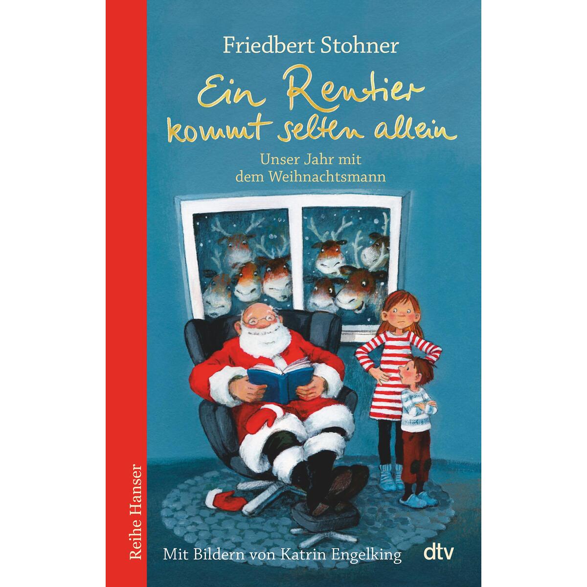Ein Rentier kommt selten allein, Unser Jahr mit dem Weihnachtsmann von dtv Verlagsgesellschaft