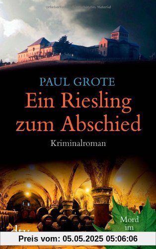 Ein Riesling zum Abschied: Kriminalroman