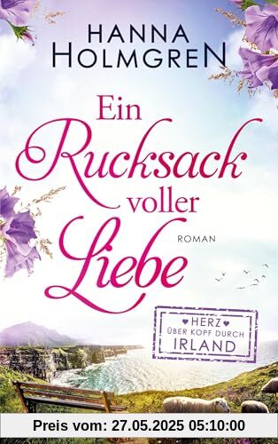 Ein Rucksack voller Liebe (Herz über Kopf durch Irland)