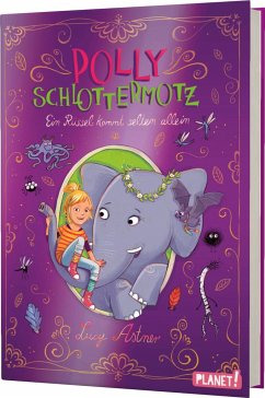 Ein Rüssel kommt selten allein / Polly Schlottermotz Bd.2 von Planet! in der Thienemann-Esslinger Verlag GmbH