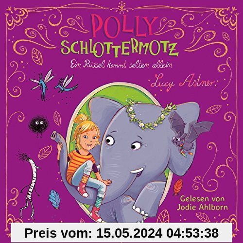 Ein Rüssel kommt selten allein: 2 CDs (Polly Schlottermotz, Band 2)