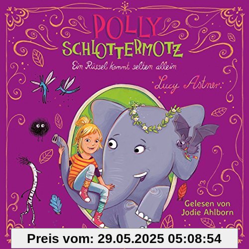 Ein Rüssel kommt selten allein: 2 CDs (Polly Schlottermotz, Band 2)