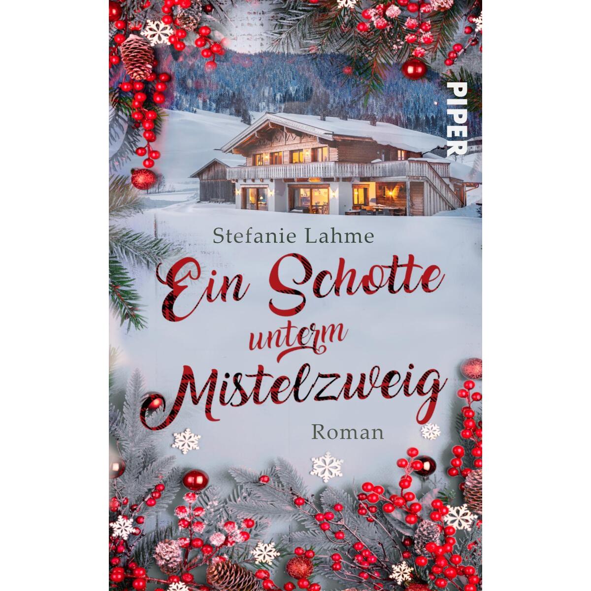 Ein Schotte unterm Mistelzweig Ein Schotte unterm Mistelzweig von Piper Verlag GmbH