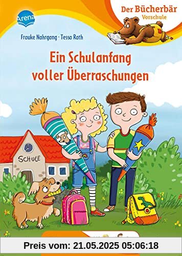Ein Schulanfang voller Überraschungen: Der Bücherbär: Vorschule. Bilder ersetzen Hauptwörter (Der Bücherbär: Vorschule. Bilder ersetzen Namenwörter)
