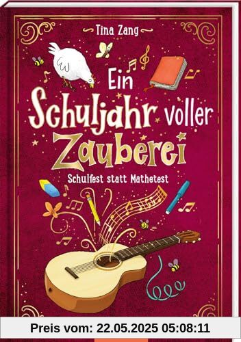 Ein Schuljahr voller Zauberei – Schulfest statt Mathetest (Ein Schuljahr voller Zauberei 2): Kinderbuch ab 8 Jahre | Fröhliches Abenteuer über Schule und Freundschaft mit einer Prise Magie
