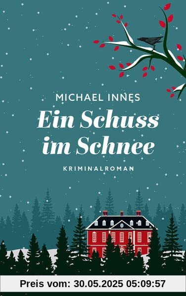 Ein Schuss im Schnee: Kriminalroman Ein Schuss im Schnee: Kriminalroman