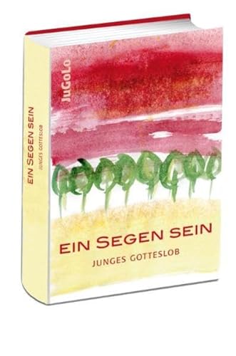 Ein Segen sein: Junges Gotteslob von Lahn-Verlag GmbH