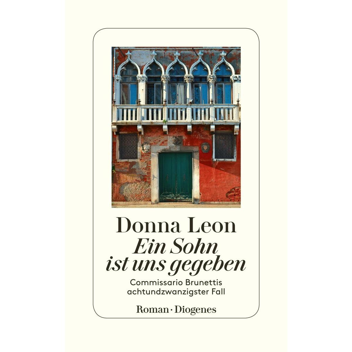 Ein Sohn ist uns gegeben von Diogenes Verlag