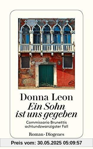 Ein Sohn ist uns gegeben: Commissario Brunettis achtundzwanzigster Fall Ein Sohn ist uns gegeben: Commissario Brunettis achtundzwanzigster Fall