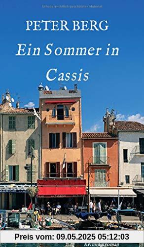 Ein Sommer in Cassis: Kriminalroman (Lesen ist das neue Reisen)