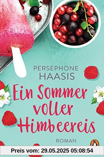 Ein Sommer voller Himbeereis: Roman