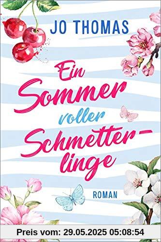 Ein Sommer voller Schmetterlinge: Roman