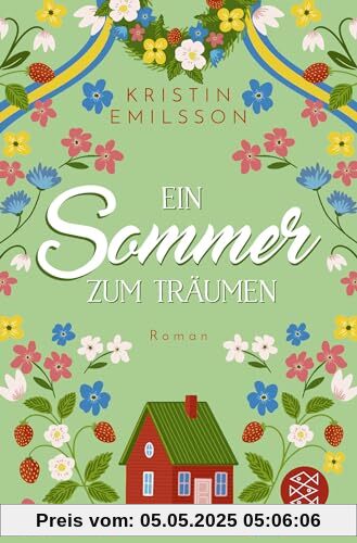 Ein Sommer zum Träumen: Eine schwedische Sommergeschichte