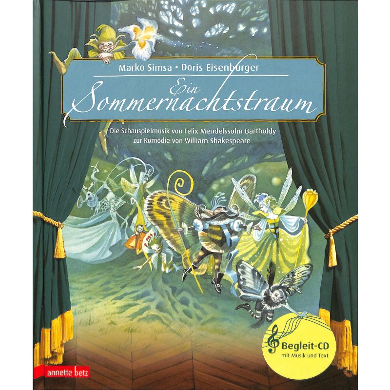 Ein Sommernachtstraum von Felix Mendelssohn Bartholdy