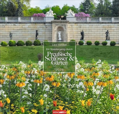 Ein Spaziergang durch Preußische Schlösser und Gärten Kalender 2026: Wandkalender mit 12 Fotos romantischer Schloss-Gärten. Fotokalender im Format 48 x 46 cm für das Jahr Ein Spaziergang durch Preußische Schlösser und Gärten Kalender 2026: Wandkalender mit 12 Fotos romantischer Schloss-Gärten. Fotokalender im Format 48 x 46 cm für das Jahr von Weingarten