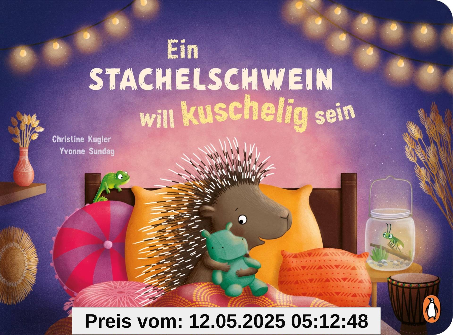 Ein Stachelschwein will kuschelig sein: Pappbilderbuch ab 2 Jahren zum Thema Einschlafen