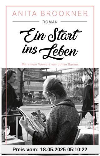 Ein Start ins Leben: Roman