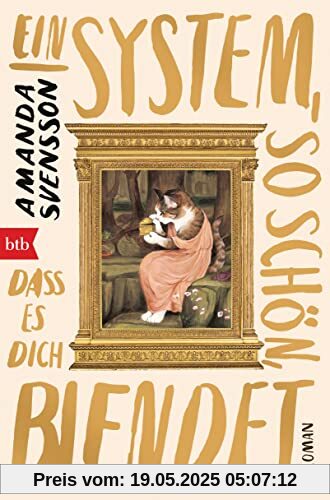 Ein System, so schön, dass es dich blendet: Roman