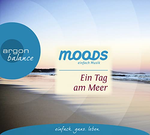 Ein Tag am Meer: Balance moods – einfach Musik