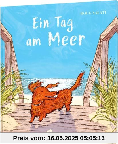 Ein Tag am Meer: Ein Bilderbuch über Sommer und Freiheit