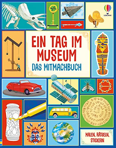 Ein Tag im Museum – Das Mitmachbuch: Malen, Rätseln, Stickern