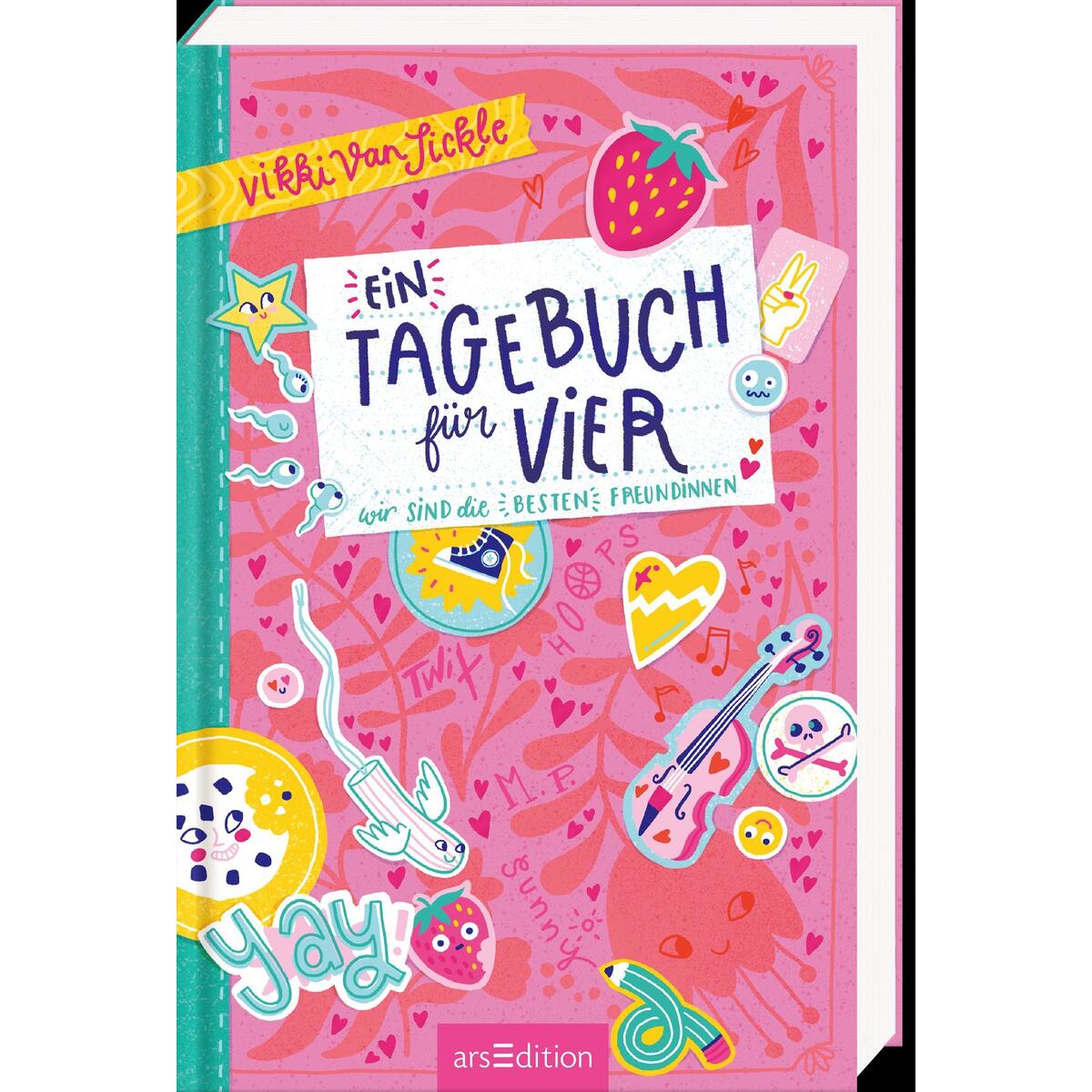 Ein Tagebuch für vier - Wir sind die besten Freundinnen Ein Tagebuch für vier - Wir sind die besten Freundinnen von Ars Edition GmbH