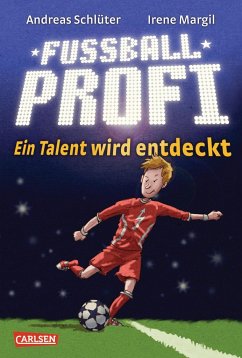 Ein Talent wird entdeckt / Fußballprofi Bd.1 von Carlsen