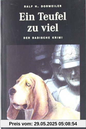 Ein Teufel zu viel: Der Badische Krimi