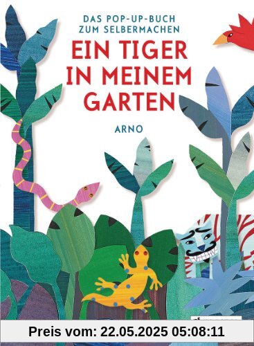 Ein Tiger in meinem Garten: Das Pop-up-Buch zum Selbermachen Ein Tiger in meinem Garten: Das Pop-up-Buch zum Selbermachen
