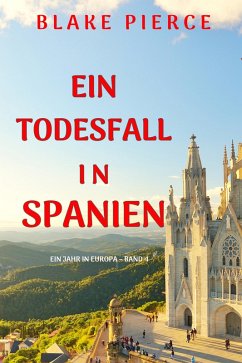 Ein Todesfall in Spanien (Ein Jahr in Europa - Band 4) (eBook, ePUB) von Lukeman Literary Management