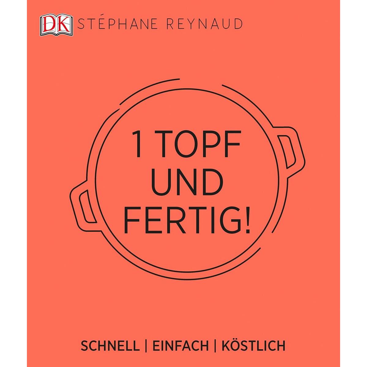 Ein Topf und fertig! von Dorling Kindersley Verlag