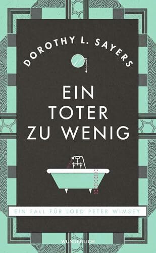 Ein Toter zu wenig: Ein Fall f�r Lord Peter Wimsey Ein Toter zu wenig: Ein Fall f�r Lord Peter Wimsey