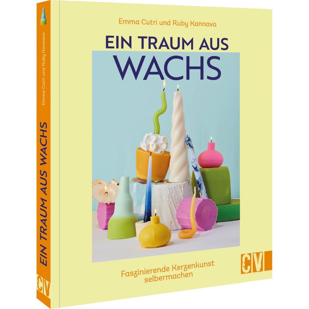 Ein Traum aus Wachs Ein Traum aus Wachs von Christophorus Verlag