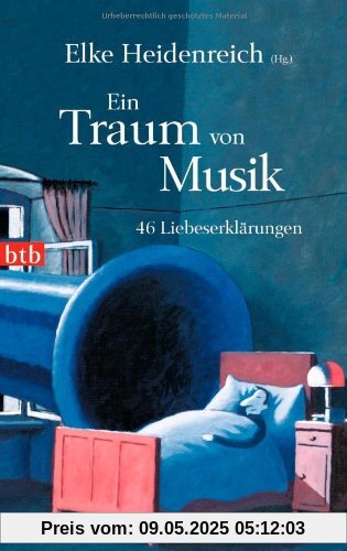 Ein Traum von Musik: 46 Liebeserklärungen