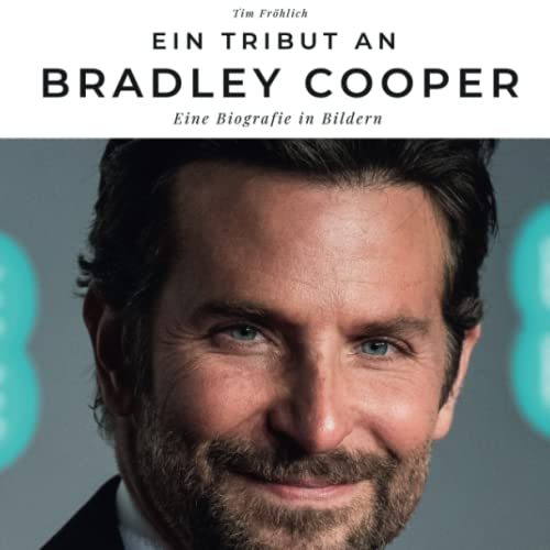 Ein Tribut an Bradley Cooper: Eine Biografie in Bildern von 27 Amigos