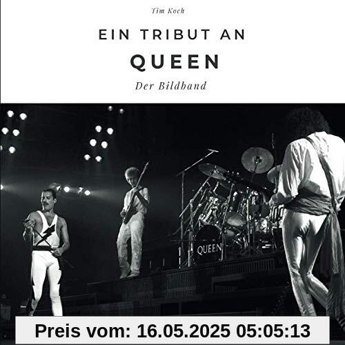 Ein Tribut an Queen: Der Bildband: Der Bildband. Sonderausgabe, verfügbar nur bei Amazon